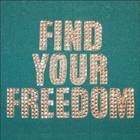 FIND YOUR FREEDOM 2