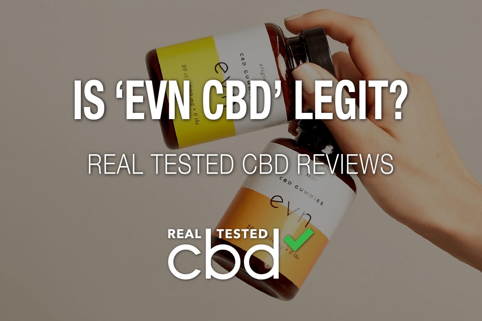 Is ‘Evn CBD’ Legit? – A Real Tested CBD Brand Spotlight Review