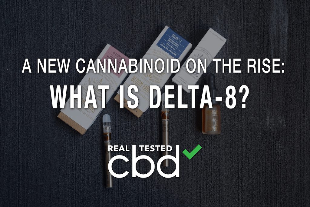 A New Cannabinoid On The Rise: What Is Delta-8?