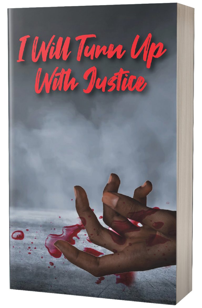 The Death of a Child and The Justice System – ‘I Will Turn Up with Justice’ by Kelly Cruse