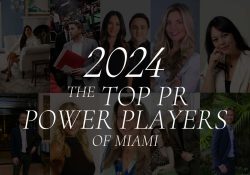 The Official 2024 Top PR Power Players In Miami