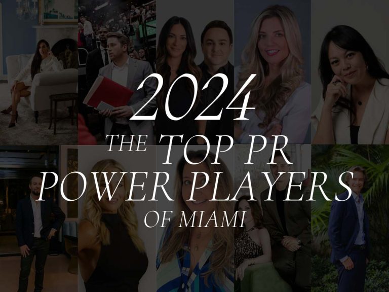 The Official 2024 Top PR Power Players In Miami