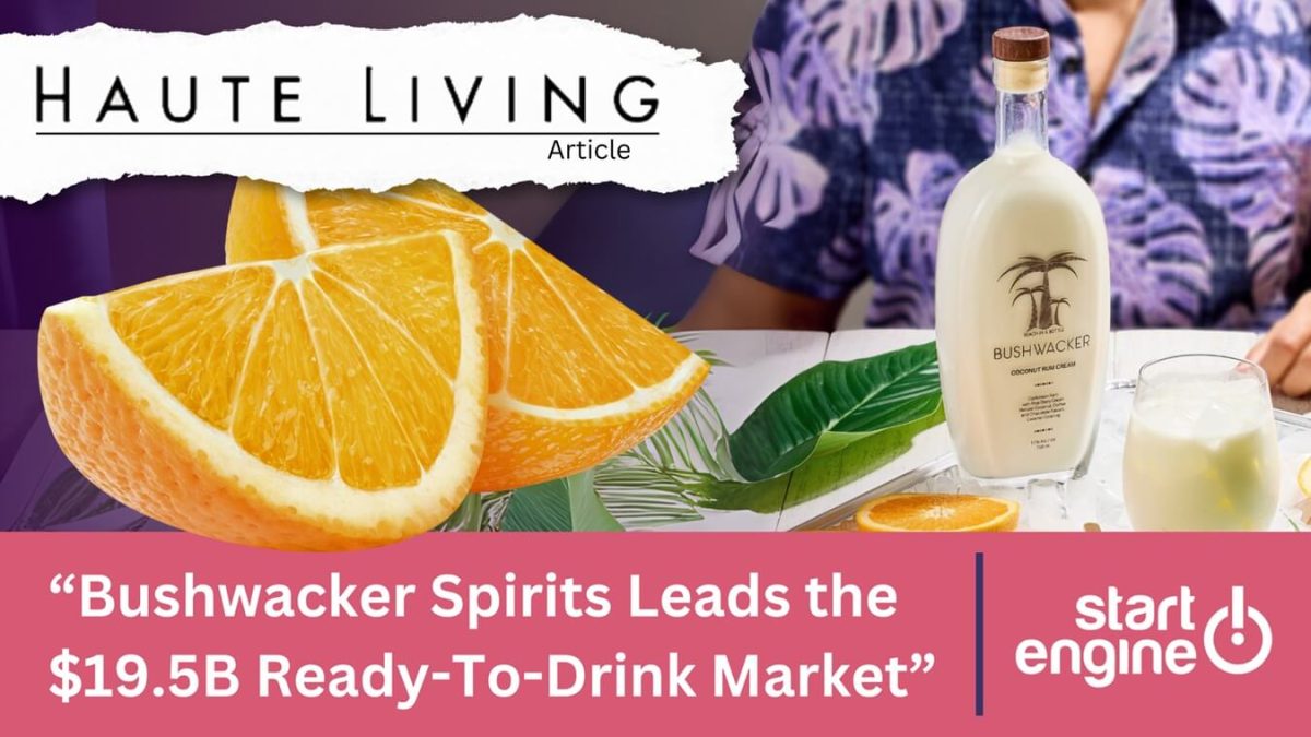Premium RTD Brand Bushwacker Spirits Opens Investment to the Public